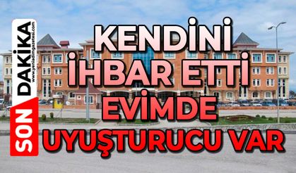 Kendini ihbar etti: Evimde uyuşturucu var