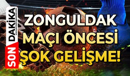 Zonguldak maçı öncesinde şok gelişme yaşandı