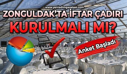 Zonguldak'ta iftar çadırı kurulmalı mı?