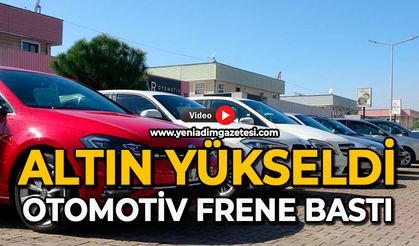 Altın yükseldi: Otomotiv frene bastı