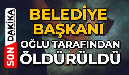Belediye başkanı, oğlu tarafından öldürüldü