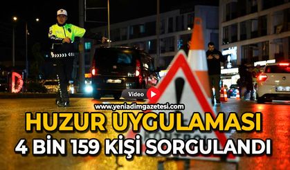 Huzur uygulaması: 4 bin 159 kişi sorgulandı