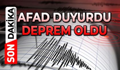 AFAD duyurdu: Deprem oldu