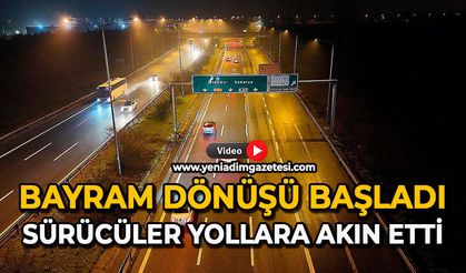 Bayram dönüşü başladı: Sürücüler yollara akın etti