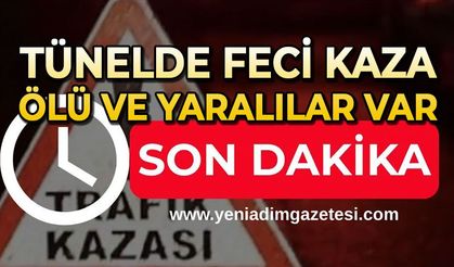 Tünelde korkunç kaza: Ölü ve yaralılar var