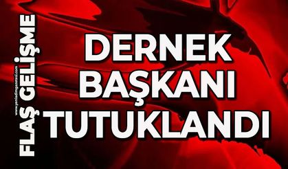 Dernek Başkanı tutuklandı