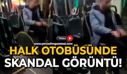Halk otobüsünde skandal görüntü!