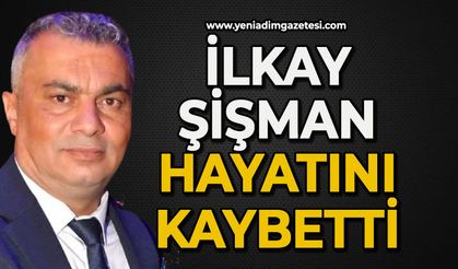 İlkay Şişman hayatını kaybetti