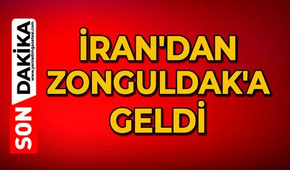 İran'dan Zonguldak'a geldi