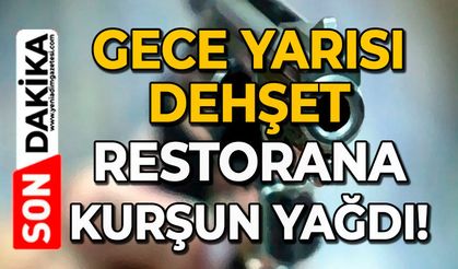 Gece yarısı dehşet: Restorana kurşun yağdı!