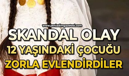 Skandal olay: 12 yaşındaki çocuk para karşılığı zorla evlendirildi