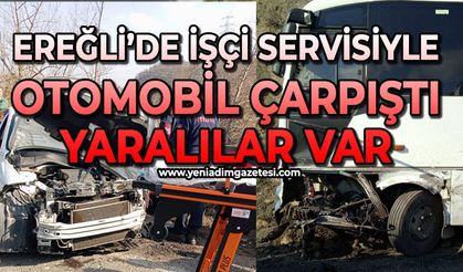 Ereğli'de işçi servisi ile otomobil çarpıştı: Yaralılar var