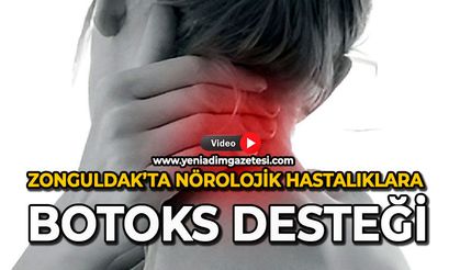 Zonguldak’ta nörolojik hastalıklara botoks desteği
