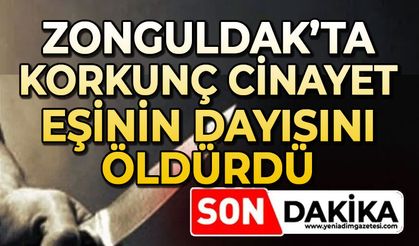Eşinin dayısını öldürdü
