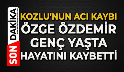 Kozlu'nun acı kaybı: Özge Özdemir genç yaşta hayatını kaybetti