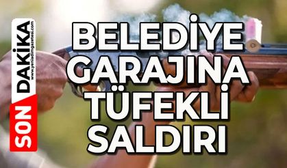 Belediye garajına tüfekli saldırı: 1 kişi hayatını kaybetti