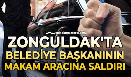 Zonguldak skandal olay: Belediye Başkanının makam aracına saldırdı