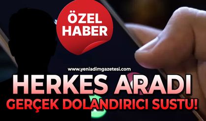 Herkes aradı gerçek dolandırıcı sustu!