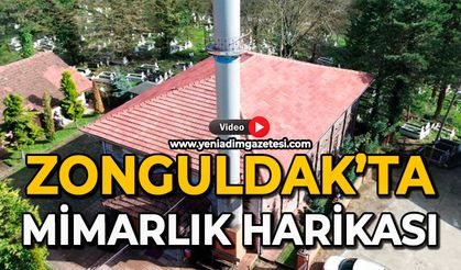 Zonguldak’ta mimarlık harikası