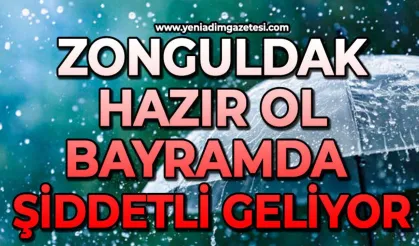 Zonguldak hazır ol: Bayramda çok şiddetli geliyor!