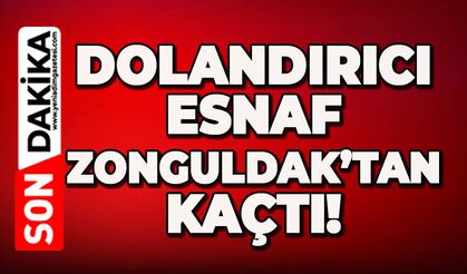 Dolandırıcı esnaf Zonguldak'tan kaçtı!