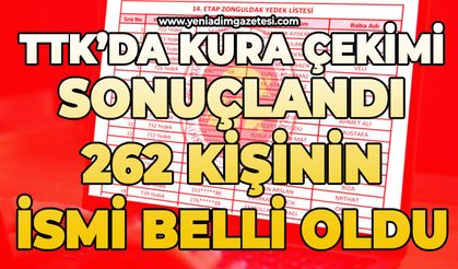 TTK’da kura çekimi sonuçlandı: 262 kişinin ismi belli oldu