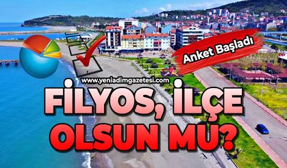 Filyos ilçe olsun mu?