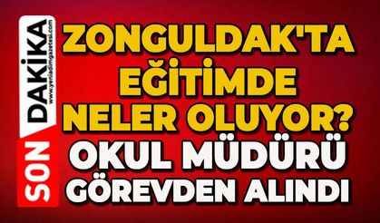 Zonguldak'ta eğitimde neler oluyor? Okul müdürü görevden alındı