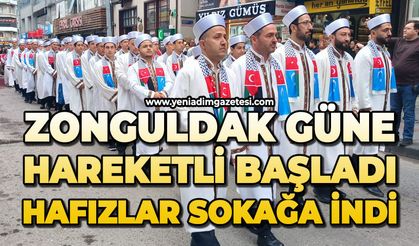 Zonguldak güne hareketli başladı: Hafızlar sokağa indi