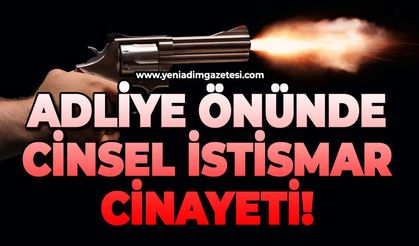 Eşine cinsel istismarda bulunan adamı adliye önünde öldürdü