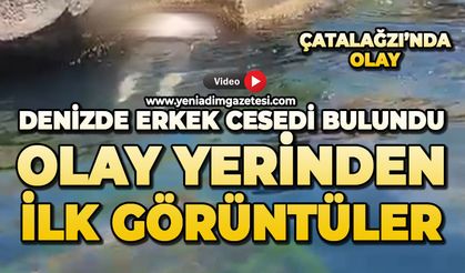 Çatalağzı'nda denizde erkek cesedi bulundu; Olay yerinden ilk görüntüler