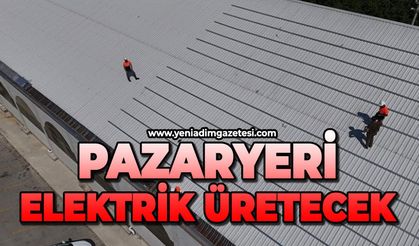 Pazaryeri artık elektrik üretecek