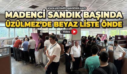 Madenci sandık başında: Üzülmez’de beyaz liste önde