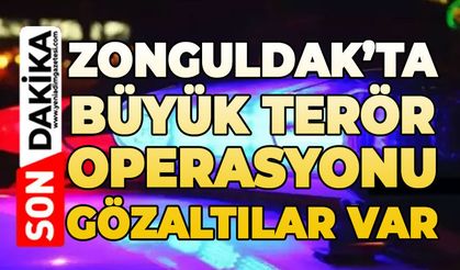 Zonguldak'ta büyük terör operasyonu: Gözaltılar var
