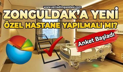 Zonguldak'a yeni özel hastane yapılmalı mı?