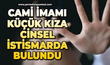 Cami imamı, arkadaşının 14 yaşındaki kızına cinsel istismarda bulundu