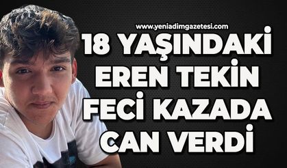 18 yaşındaki Eren Tekin feci kazada can verdi
