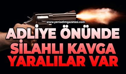 Adliye önünde silahlı kavga: Yaralılar var
