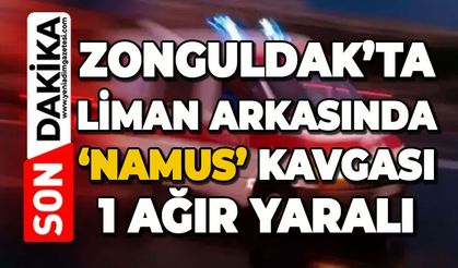 Liman arkasında 'namus' kavgası: 1 ağır yaralı