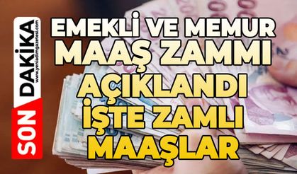 Emekli ve memur maaş zammı açıklandı: İşte zamlı maaşlar