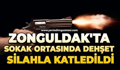 Zonguldak'ta sokak ortasında dehşet: Silahla katledildi
