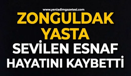 Acı haber geldi: Zonguldak'ın sevilen esnafını kaybettik