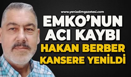 EMKO'nun acı kaybı: Hakan Berber kansere yenildi