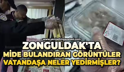 Zonguldak'ta mide bulandıran görüntüler: Vatandaşa neler yedirmişler?
