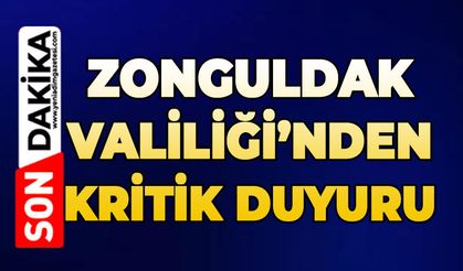 Zonguldak Valiliğinden önemli duyuru