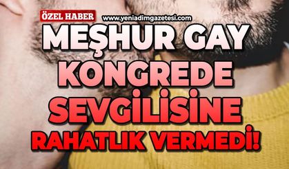 Meşhur 'Gay' kongrede sevgilisine rahatlık vermedi!