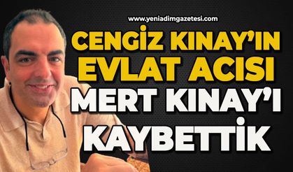Cengiz Kınay'ın evlat acısı: Mert Kınay'ı kaybettik