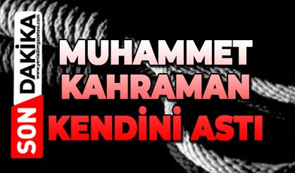 Muhammet Kahraman ölü bulundu