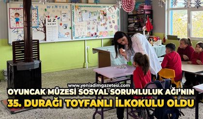Oyuncak Müzesi Sosyal Sorumluluk Ağı’nın 35. Durağı toyfanlı ilkokulu oldu