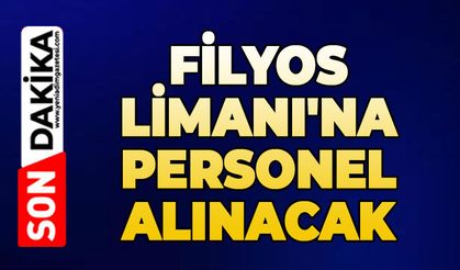 Filyos Limanı'na personel alınacak